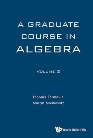 Carte Graduate Course In Algebra, A - Volume 2 Ioannis Farmakis