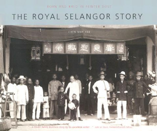 Könyv History of Royal Selangor Chen May Yee
