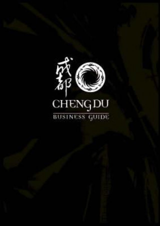 Kniha Chengdu Business Guide Chong Loong Charles Chaw