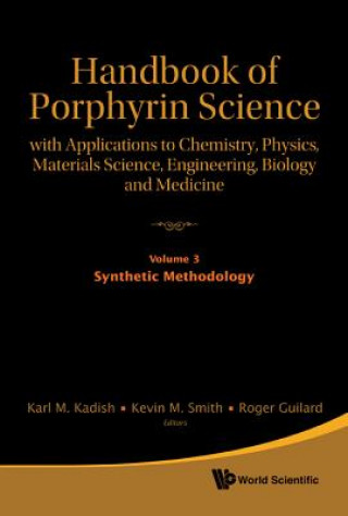 Book Handbook of Porphyrin Science: With Applications to Chemistry, Physics, Materials Science, Engineering, Biology and Medicine - Volume 3: Synthetic Met Karl M. Kadish