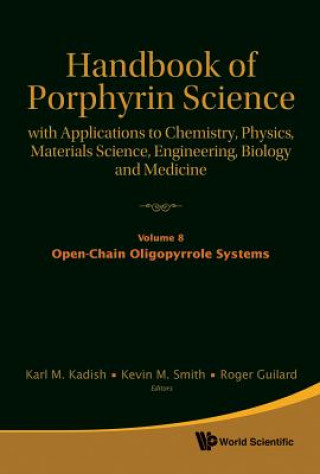 Knjiga Handbook Of Porphyrin Science: With Applications To Chemistry, Physics, Materials Science, Engineering, Biology And Medicine - Volume 8: Open-chain Ol Karl M. Kadish