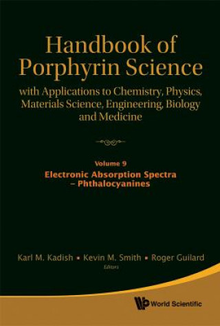 Książka Handbook Of Porphyrin Science: With Applications To Chemistry, Physics, Materials Science, Engineering, Biology And Medicine - Volume 9: Electronic Ab Karl M. Kadish