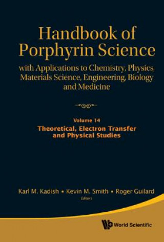 Kniha Handbook Of Porphyrin Science: With Applications To Chemistry, Physics, Materials Science, Engineering, Biology And Medicine - Volume 14: Theoretical, Karl M. Kadish