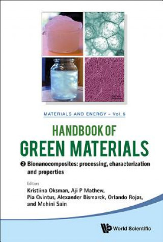 Kniha Handbook of Green Materials, Volume 5: Bionanocomposites: Processing, Character Ization and Properties Kristiina Oksman