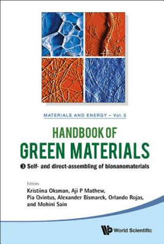 Könyv Handbook of Green Materials, Volume 5: Self- And Direct-Assembling of Bionanomaterials Kristiina Oksman