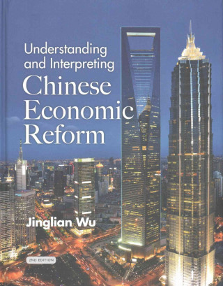 Kniha Understanding and Interpreting Chinese Economic Reform Wu Jinglian