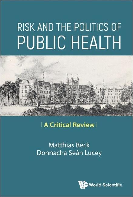 Carte Risk and the Politics of Public Health: A Critical Review Matthias Beck