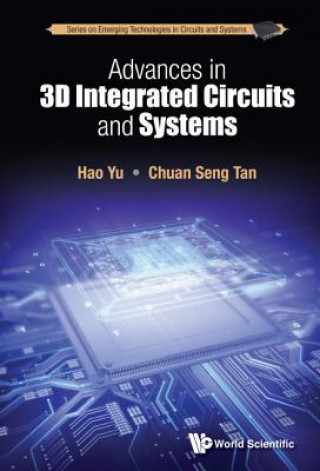 Kniha Advances In 3d Integrated Circuits And Systems Hao Yu