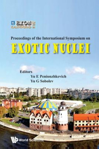 Książka Exotic Nuclei: Exon-2014 - Proceedings Of International Symposium Yuri Penionzhkevich