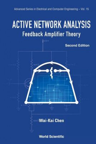 Carte Active Network Analysis: Feedback Amplifier Theory Wai-Kai Chen