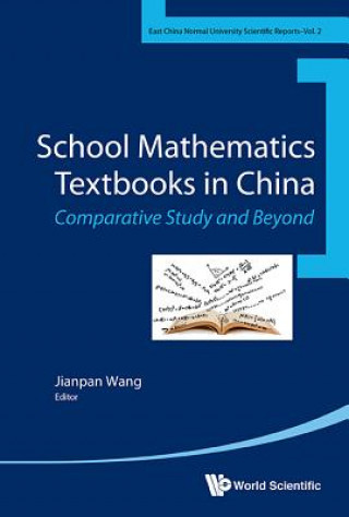 Kniha School Mathematics Textbooks In China: Comparative Studies And Beyond Jianpan Wang