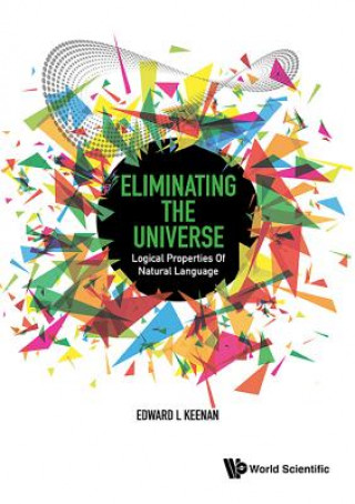 Carte Eliminating The Universe: Logical Properties Of Natural Language Edward L. Keenan