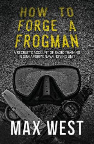 Könyv How to Forge a Frogman Maximillian West