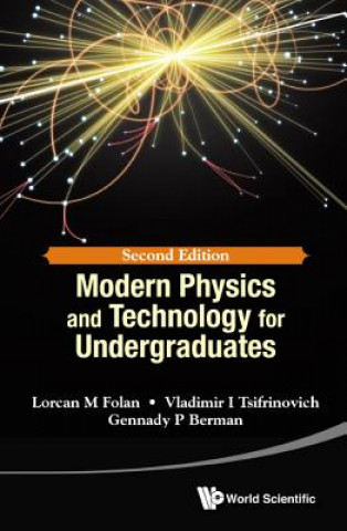 Könyv Modern Physics And Technology For Undergraduates Lorcan M. Folan