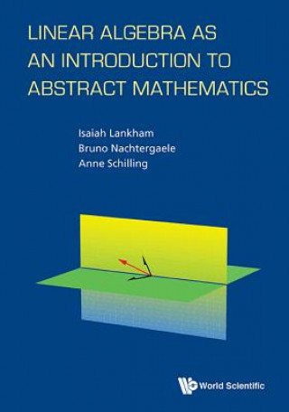 Könyv Linear Algebra As An Introduction To Abstract Mathematics Anne Schilling