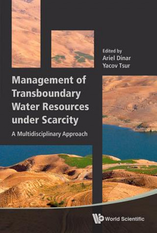 Książka Management Of Transboundary Water Resources Under Scarcity: A Multidisciplinary Approach Ariel Dinar