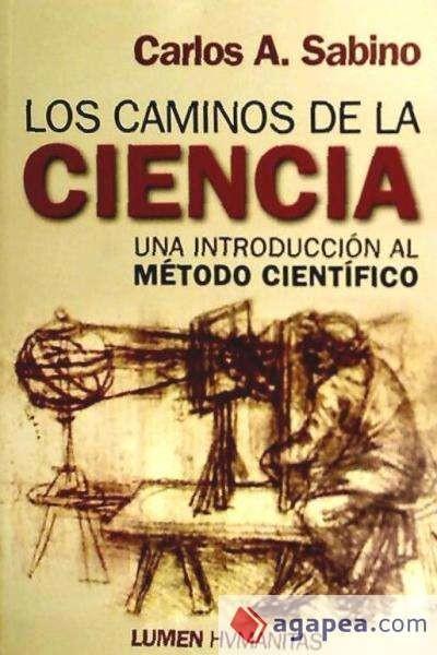 Könyv LOS CAMINOS DE LA CIENCIA. UNA INTRODUCCION AL METODO CIENTIFICO 