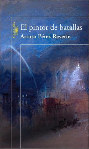 Könyv El Pintor de Batallas Arturo Pérez-Reverte