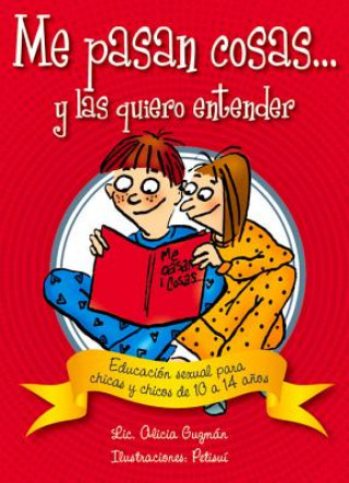 Книга Me Pasan Cosas...: Educacion Sexual Para Chicas y Chicos a Partir de Los 10 Anos Alicia Guzman