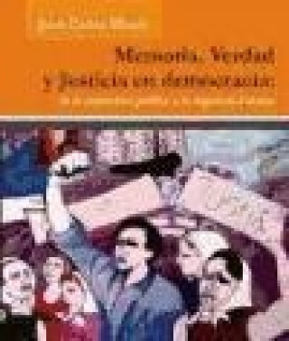 Carte Memoria, verdad y justicia en democracia: de la impunidad política a la impunidad ténica 