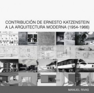 Kniha Contribucion de Ernesto Katzenstein a la arquitectura moderna (1954-1966) 