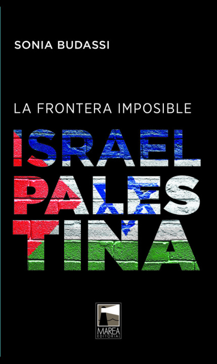 Carte La Frontera Imposible: Israel-Palestina 