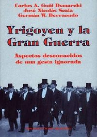 Buch YRIGOYEN Y LA GRAN GUERRA 