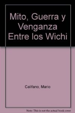 Książka Mito, guerra y venganza entre los Wichi 