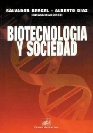 Könyv Biotecnologia Y Sociedad 9789875072114 