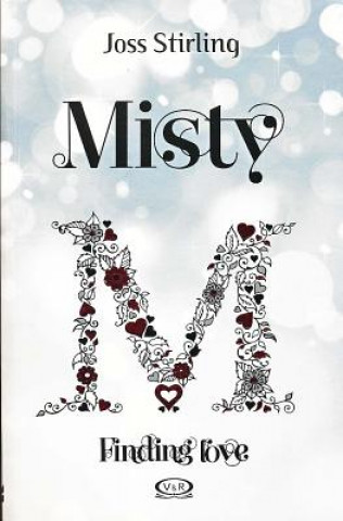 Könyv Misty. Finding Love Joss Stirling