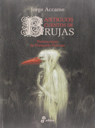 Könyv ANTIGUOS CUENTOS BRUJAS JORGE ACCAME