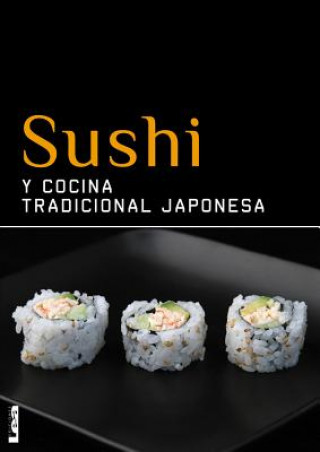 Книга Sushi y Cocina Tradicional Japonesa Christina Sunae