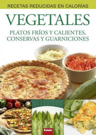 Книга Vegetales: Platos Frios y Calientes, Conservas y Guarniciones Eduardo Casalins
