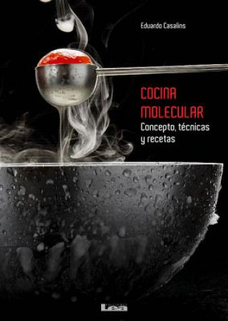 Kniha Cocina Molecular: Conceptos, Tecnicas y Recetas Eduardo Casalins