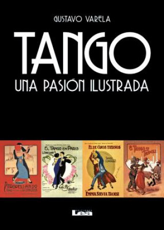 Książka Tango: Una Pasion Ilustrada Gustavo Varela