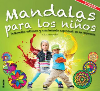Könyv Mandalas Para Los Ninos: Desarrollo Artistico y Crecimiento Espiritual En La Infancia Laura Podio