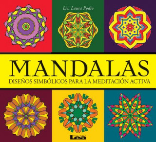 Kniha Mandalas - Disenos Simbolicos Para La Meditacion Activa: Disenos Simbolicos Para La Meditacion Activa Laura Podio