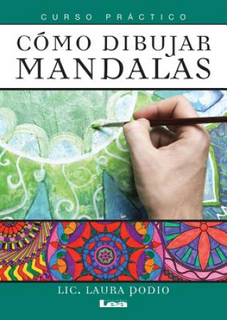 Kniha Como Dibujar Mandalas: Curso Practico Laura Podio