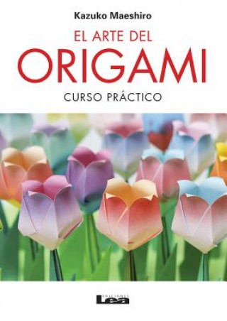 Kniha El Arte del Origami: Curso Practico Kazuko Maeshiro