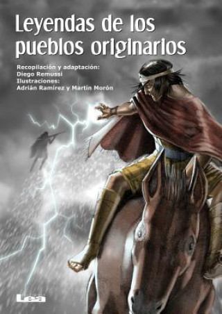 Книга Leyendas de Los Pueblos Originarios Diego Remussi