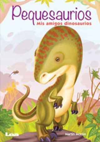 Könyv Pequesaurios: MIS Amigos Dinosaurios Martin Moron