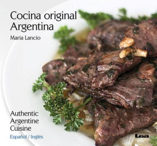 Kniha Cocina Original Argentina / Authentic Argentine Cuisine: Espanol / Ingles Gustavo Varela