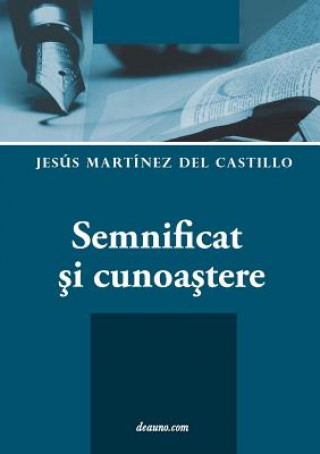 Kniha Semnificat si cunoastere Jesús Martínez del Castillo