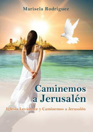 Buch Caminemos a Jerusalen Marisela Rodríguez