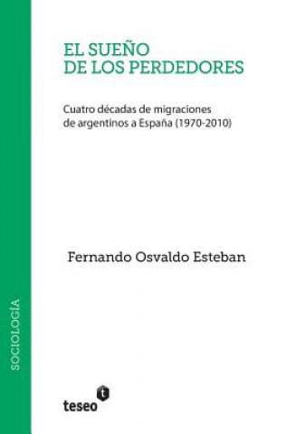 Livre El Sueno de Los Perdedores Fernando Osvaldo Esteban