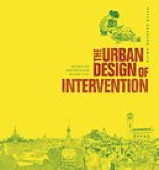 Kniha The Urban Design of Intervention: Imposed and Adaptive Places in Asian Cities Smith Cookson