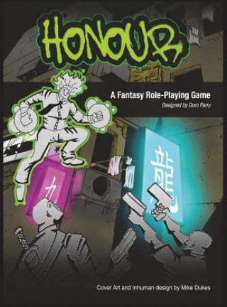 Kniha Honour the Role Playing Game Dominic Henry Parry