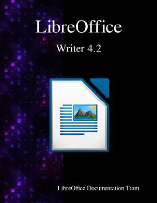 Kniha Libreoffice Writer 4.2 Libreoffice Documentation Team