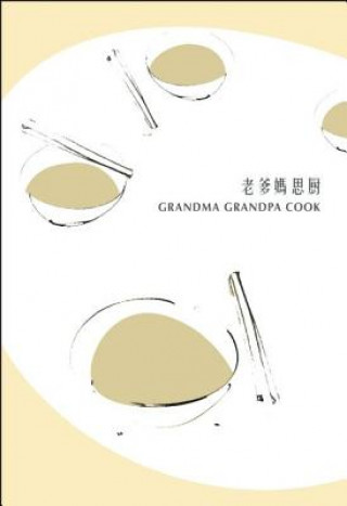Könyv Grandma Grandpa Cook Yang Yeung