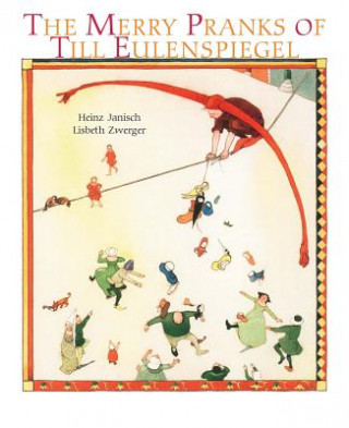 Kniha The Merry Pranks of Till Eulenspiegel Heinz Janisch